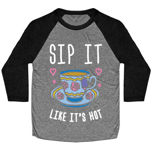 Sip It Like It's Hot Baseball Tee