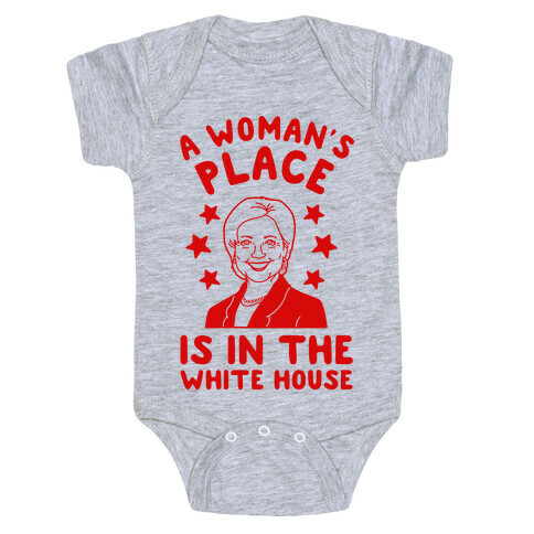 A Woman's Place is in the White House Baby One-Piece