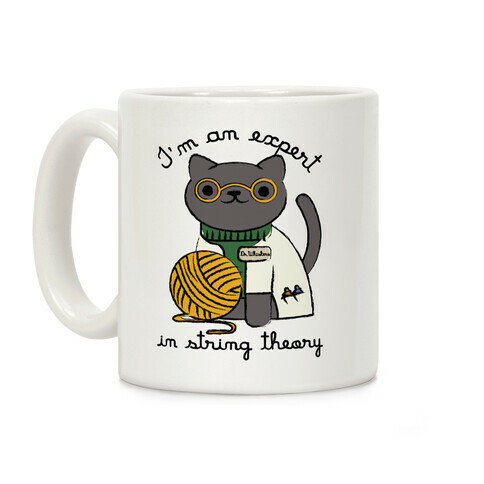 I'm An Expert In String Theory Coffee Mug