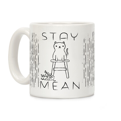 Stay Mean Coffee Mug