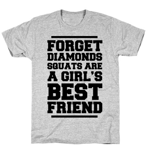 Forget Diamonds Squats Are A Girl's Best Friend T-Shirt