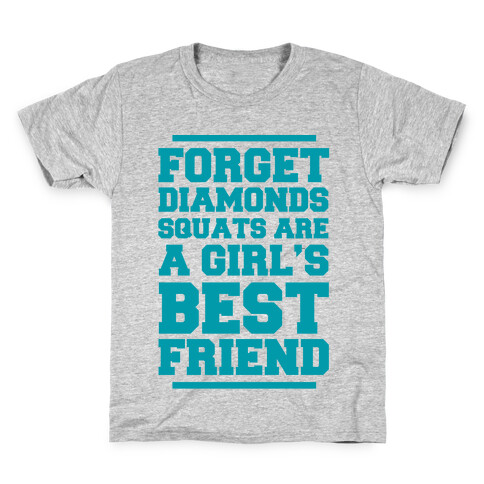 Forget Diamonds Squats Are A Girl's Best Friend Kids T-Shirt