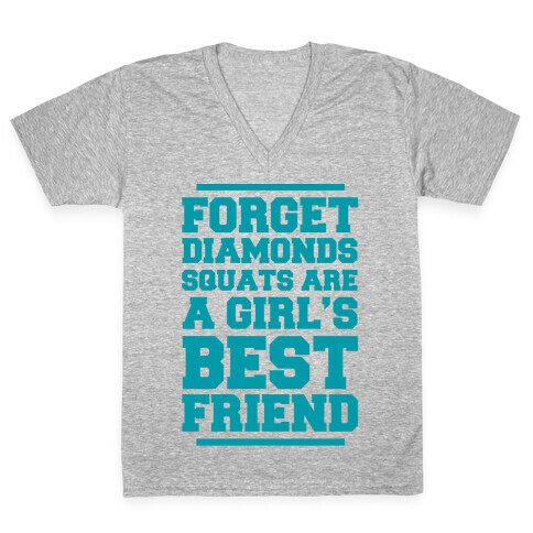 Forget Diamonds Squats Are A Girl's Best Friend V-Neck Tee Shirt