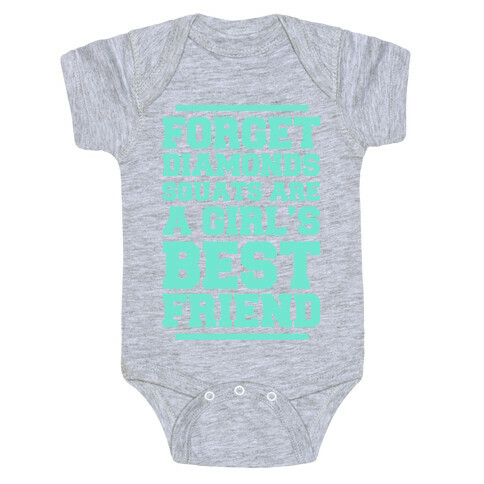 Forget Diamonds Squats Are A Girl's Best Friend Baby One-Piece