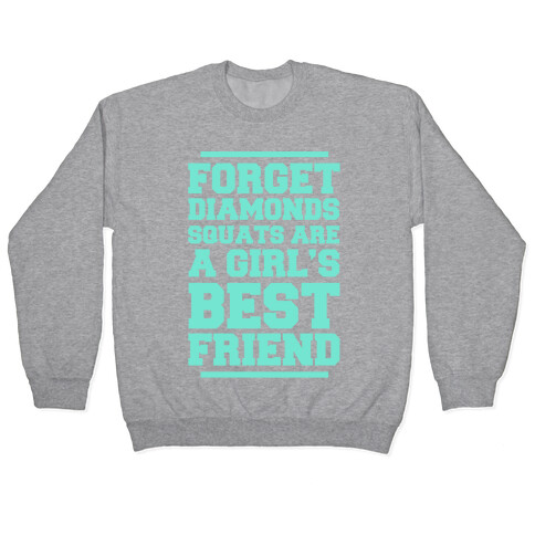 Forget Diamonds Squats Are A Girl's Best Friend Pullover