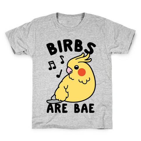 Birbs Are Bae Kids T-Shirt