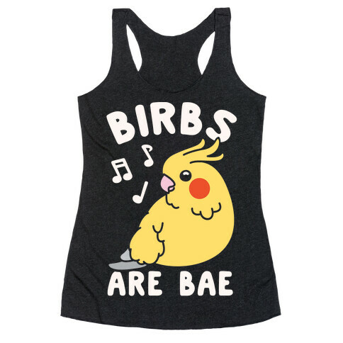 Birbs Are Bae Racerback Tank Top