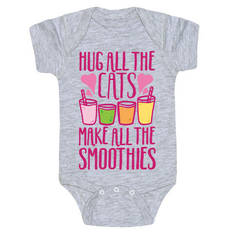 Hug All The Cats Make All The Smoothies Baby One-Piece