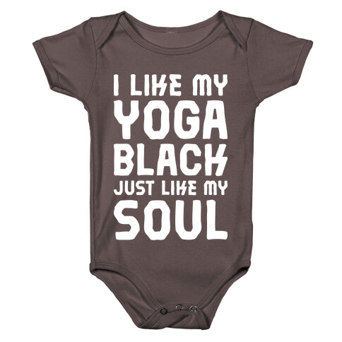 I Like My Yoga Black Just Like My Soul Baby One-Piece