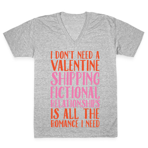 Shipping Fictional Relationships Is All The Romance I Need V-Neck Tee Shirt