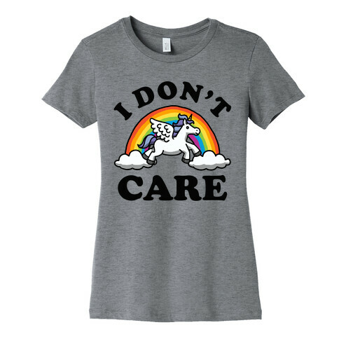 I Don't Care Unicorn Womens T-Shirt