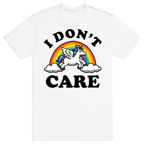 I Don't Care Unicorn T-Shirt