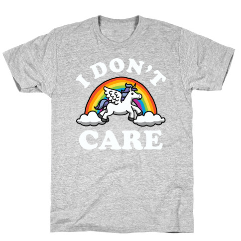 I Don't Care (Unicorn) T-Shirt