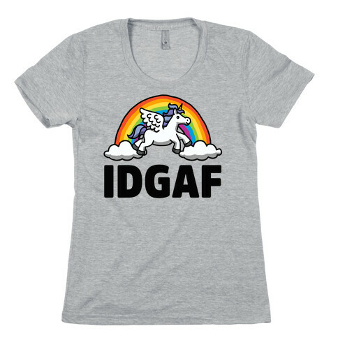 IDGAF (Unicorn) Womens T-Shirt