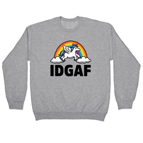 IDGAF (Unicorn) Pullover