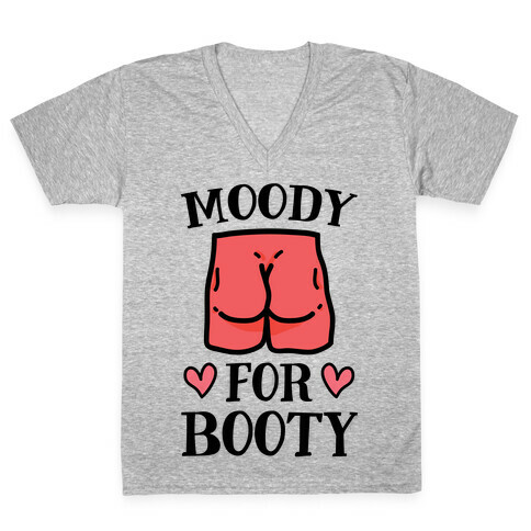 Moody For Booty V-Neck Tee Shirt