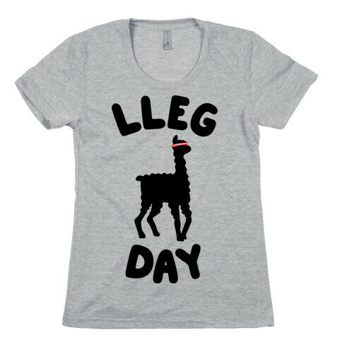 Lleg Day Llama Womens T-Shirt