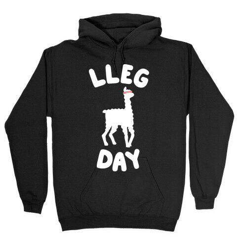 Lleg Day Llama Hooded Sweatshirt