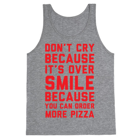 Don't Cry Because It's Over Tank Top