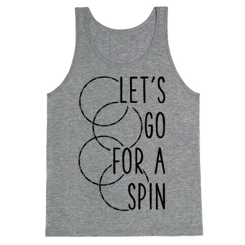 Let's Go For A Spin Tank Top