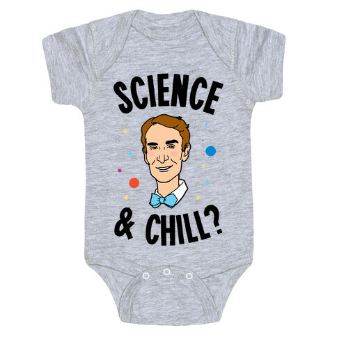 Science & Chill (Bill Nye) Baby One-Piece