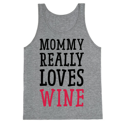 Mommy Really Loves Wine Tank Top