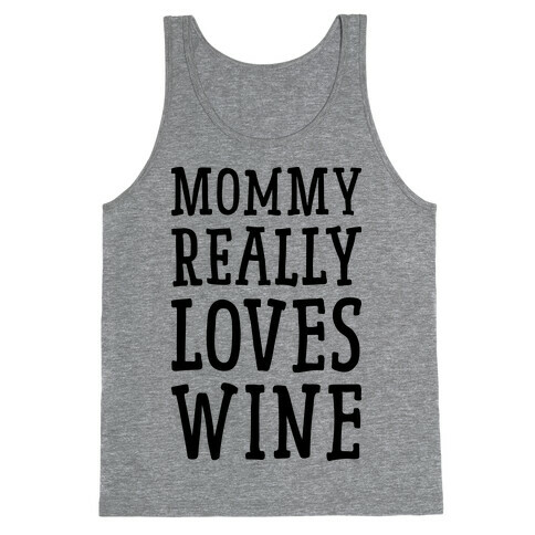 Mommy Really Loves Wine Tank Top