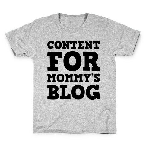 Content For Mommy's Blog Kids T-Shirt