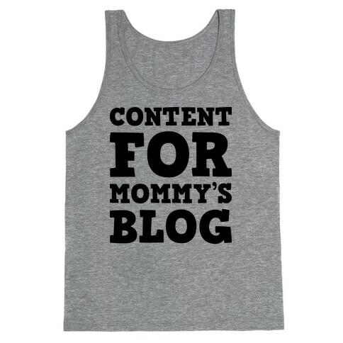 Content For Mommy's Blog Tank Top