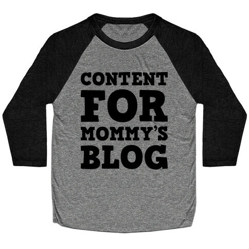 Content For Mommy's Blog Baseball Tee