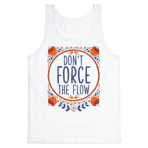 Don't Force the Flow Tank Top