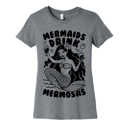 Mermaids Drink Mermosas Womens T-Shirt