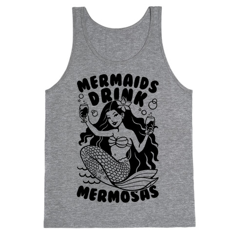Mermaids Drink Mermosas Tank Top
