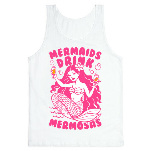 Mermaids Drink Mermosas Tank Top