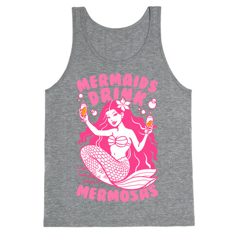 Mermaids Drink Mermosas Tank Top