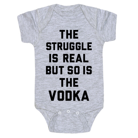 The Struggle Is Real But So Is The Vodka Baby One-Piece
