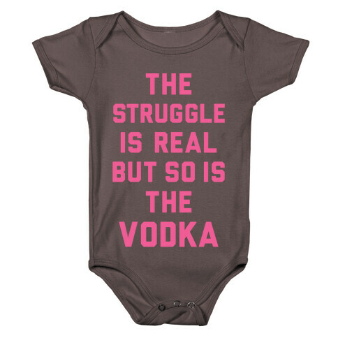 The Struggle Is Real But So Is The Vodka Baby One-Piece