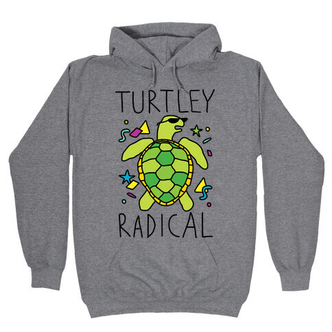 Turtley Radical Hooded Sweatshirt