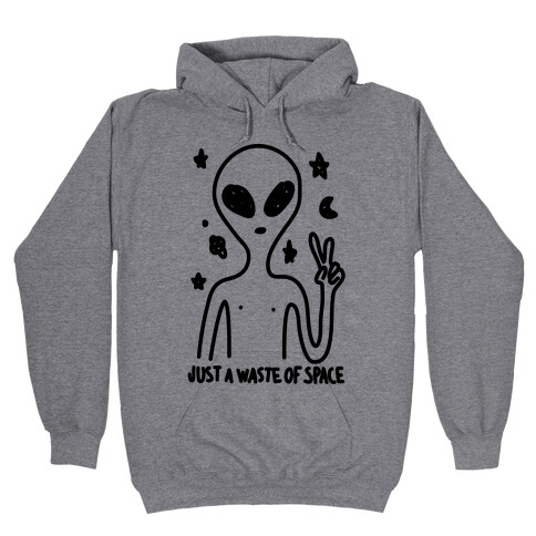 Just A Waste Of Space Hooded Sweatshirt