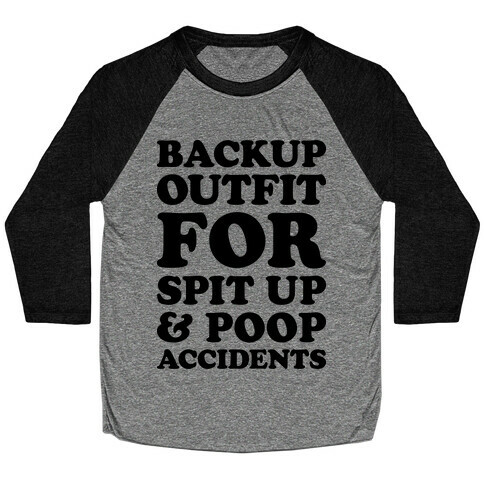 Backup Outfit For Spit Up & Poop Accidents Baseball Tee