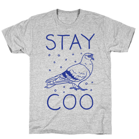 Stay Coo Pigeon  T-Shirt