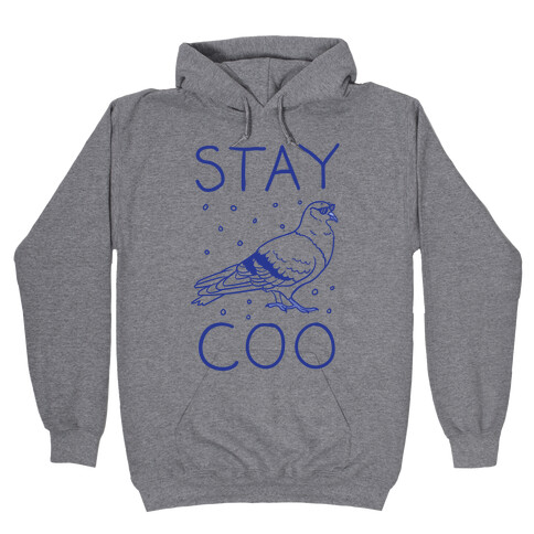 Stay Coo Pigeon  Hooded Sweatshirt