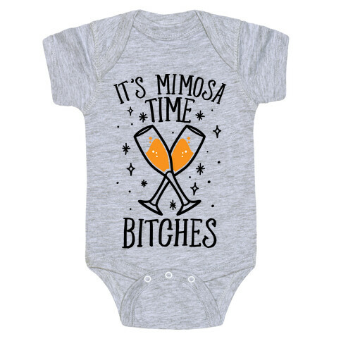 It's Mimosa Time Bitches Baby One-Piece