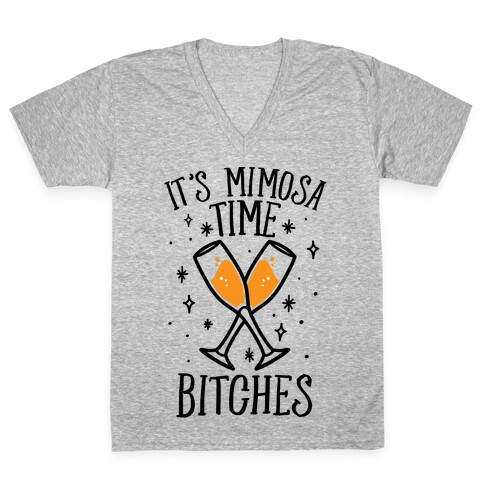 It's Mimosa Time Bitches V-Neck Tee Shirt
