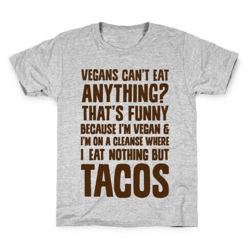 Vegan Taco Cleanse Kids T-Shirt