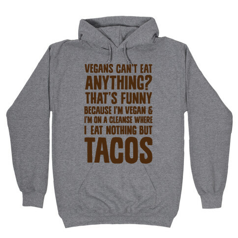 Vegan Taco Cleanse Hooded Sweatshirt