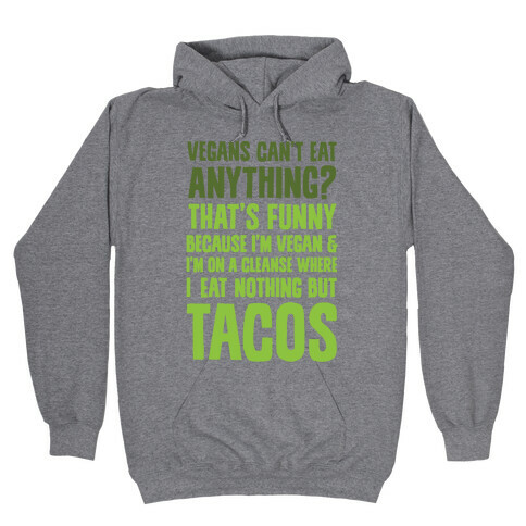 Vegan Taco Cleanse Hooded Sweatshirt