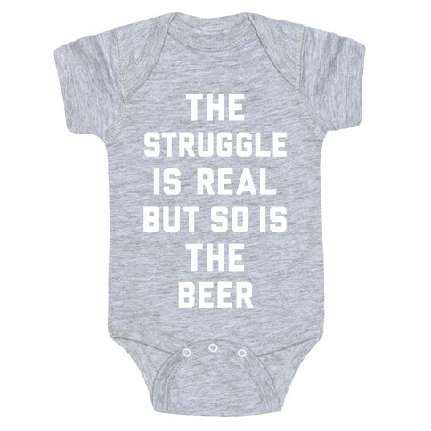 The Struggle Is Real But So Is The Beer Baby One-Piece