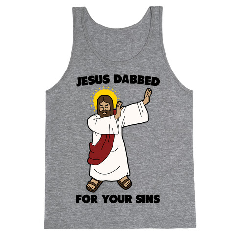 Jesus Dabbed For Your Sins Tank Top