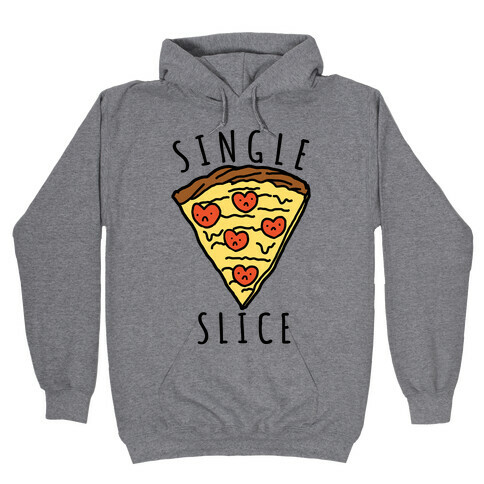 Single Slice Hooded Sweatshirt